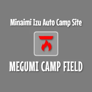 Minaimi Izu Auto Camp Site　MEGUMI CAMP FIELD